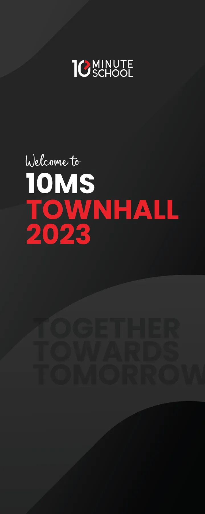 Welcome X-banner: Welcome to 10MS Townhall 2023, on black with the line Together Towards Tomorrow