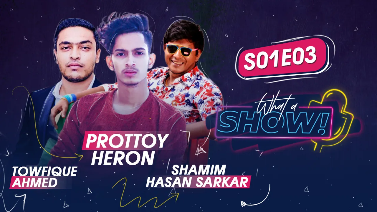 S01E03 · Towfique Ahmed, Prottoy Heron, Shamim Hasan Sarkar